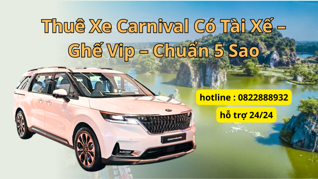 [2026] Giá Thuê Xe Carnival Có Tài Xế Từ TPHCM - Ghế Vip - Chuẩn 5 Sao tại nhà xe Phương Hoa