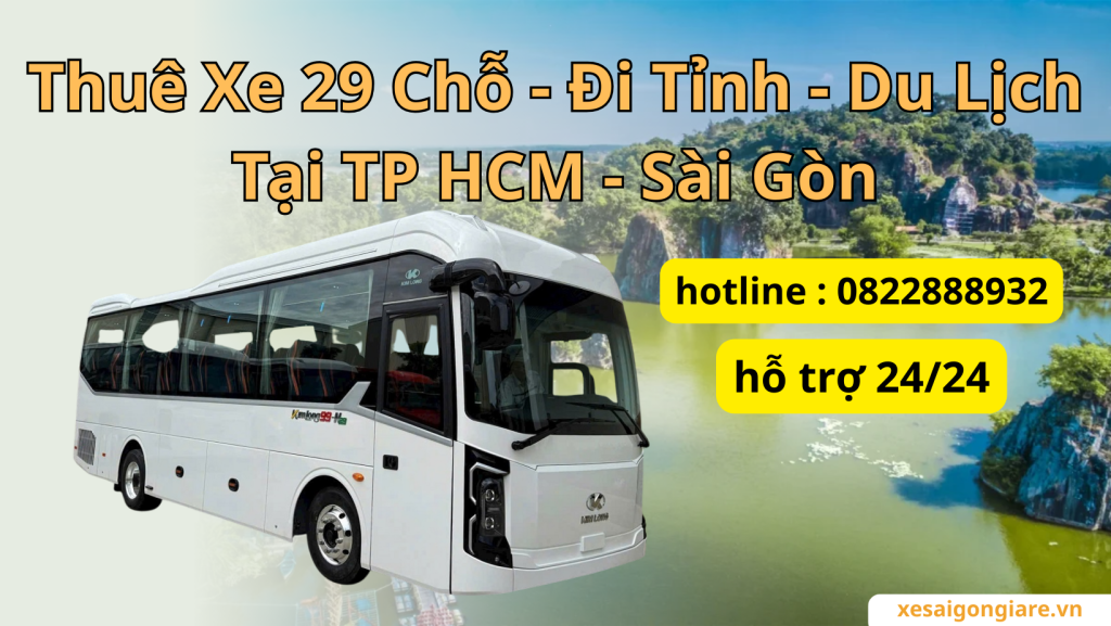 Bảng Giá Thuê Xe 29 Chỗ Có Tài Xế TP.HCM