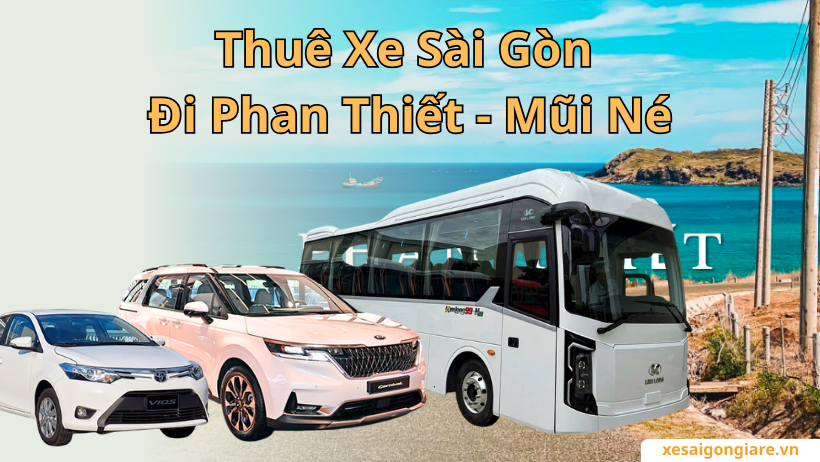 Thuê xe đi Phan Thiết Mũi Né