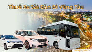 THUÊ XE SÀI GÒN ĐI VŨNG TÀU